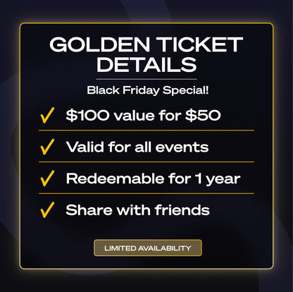 ⭐️ GOLDEN TICKET ⭐️ ($100 event credit)