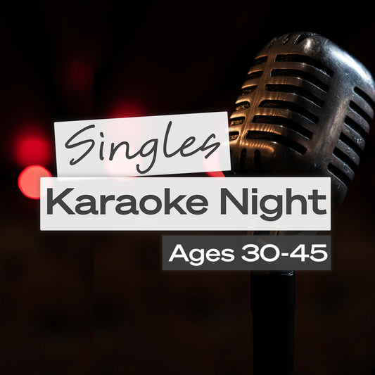 Singles Karaoke 30-45, August 29th - San Antonio