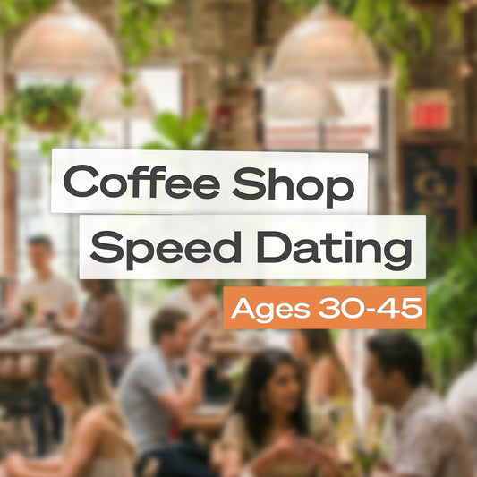 Coffee Shop Speed Dating 30-45, October 3rd - Fort Worth